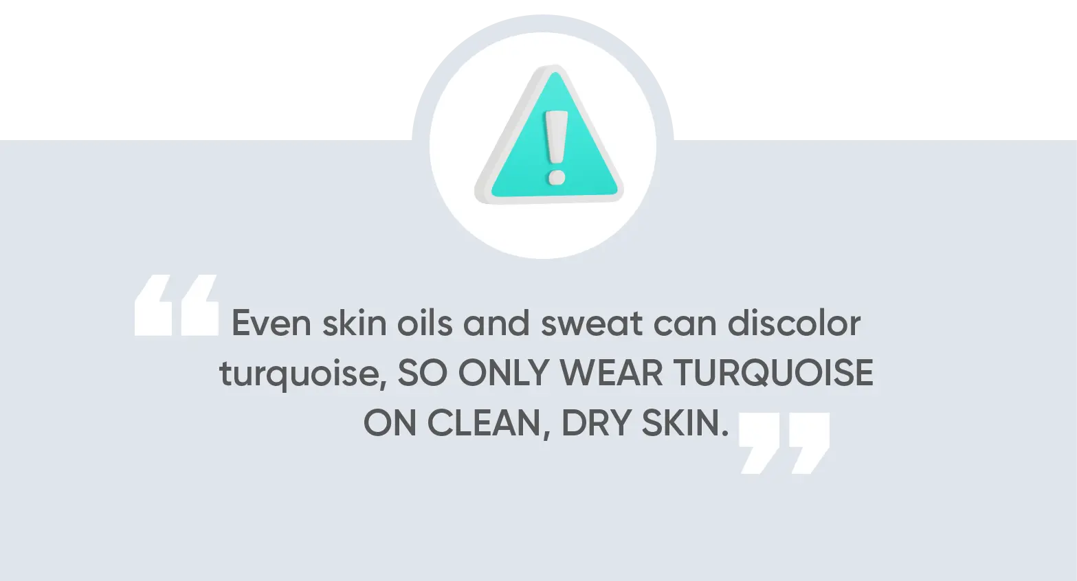 Even skin oil and sweat can discolor