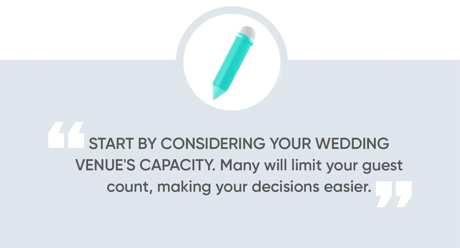 Start by considering your wedding venue's capacity. Many will limit your guest count, making your decisions easier.