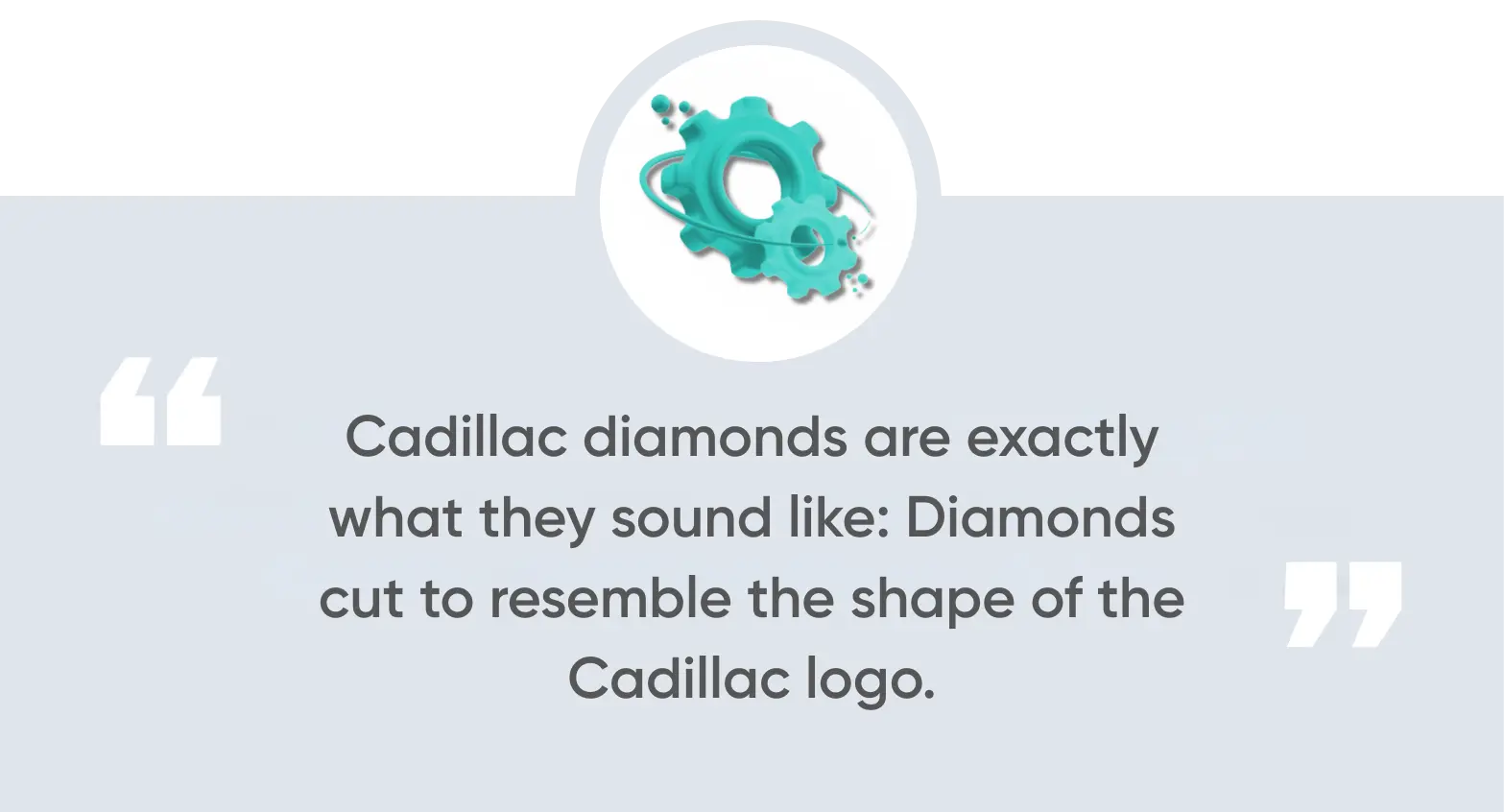 Cadillac Cut Diamond