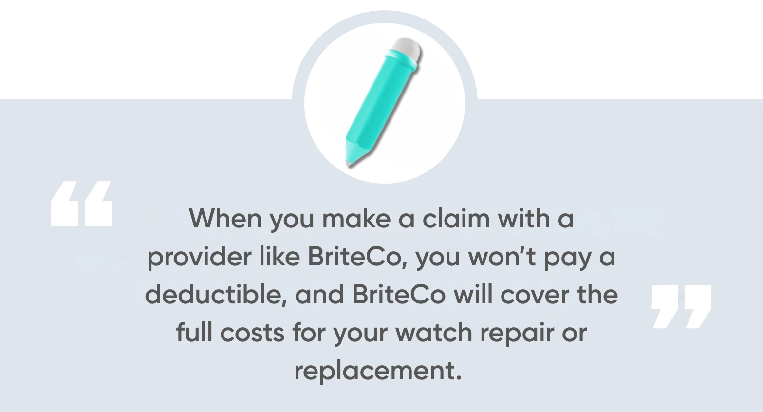 claim with a provider like BriteCo,