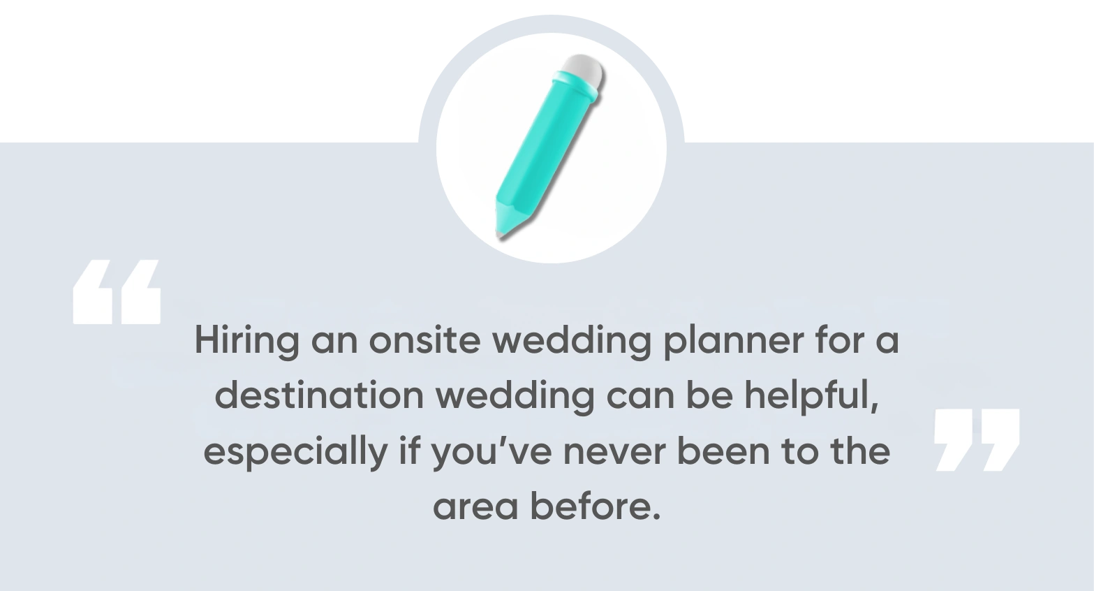 Hiring an onsite wedding planner for a destination wedding can be helpful, especially if you’ve never been to the area before