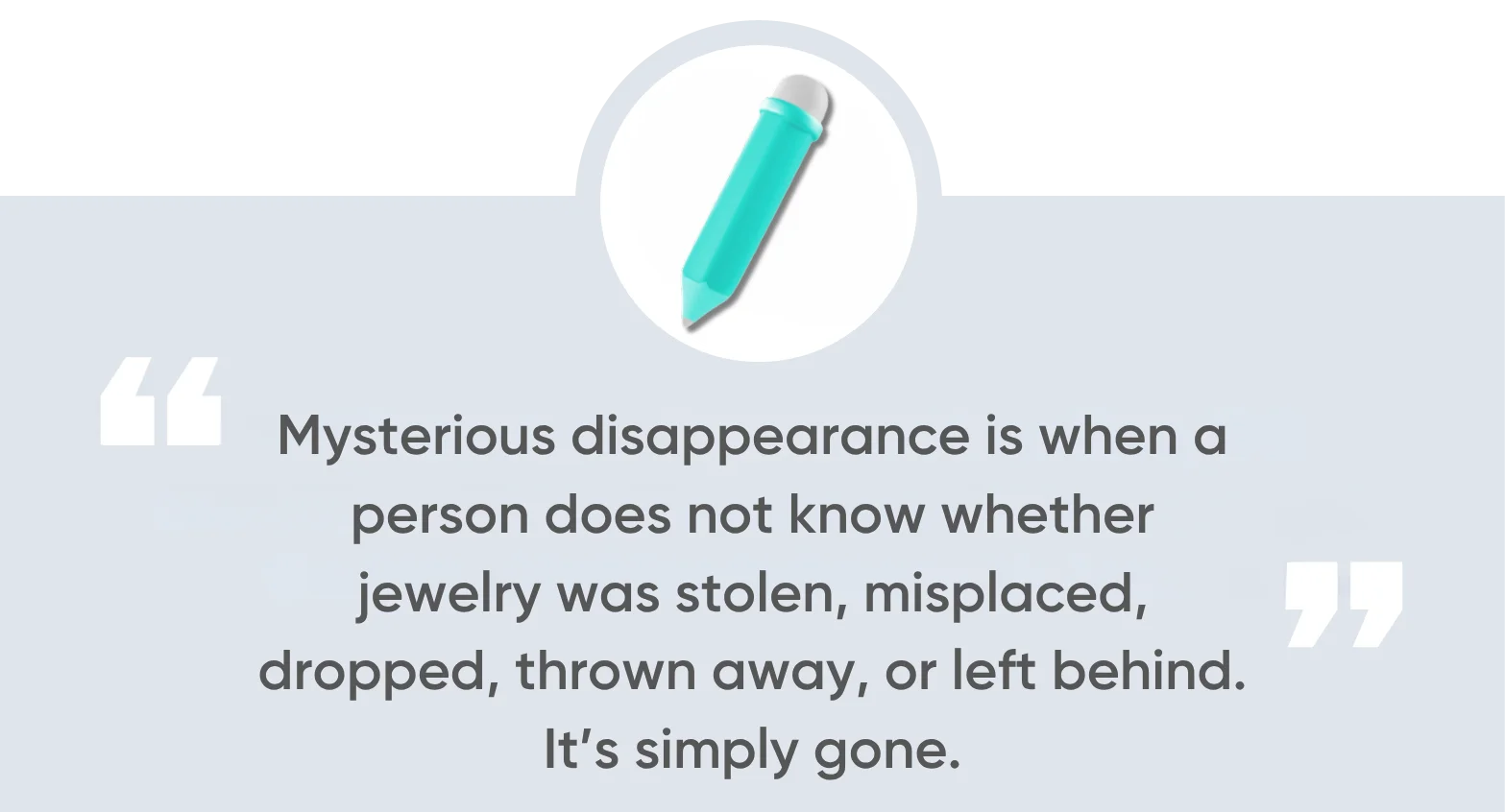 Mysterious Disappearance When Jewelry is Simply Gone